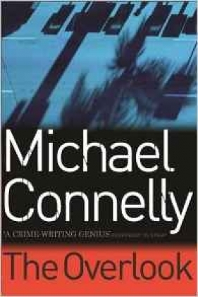 The Overlook - Michael Connelly