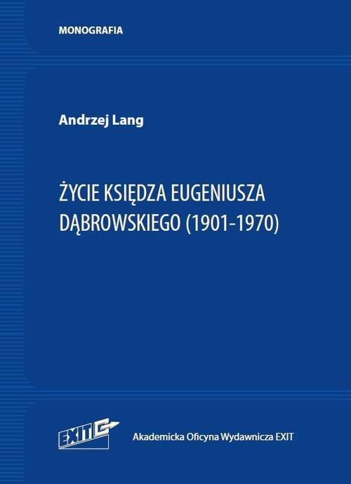 Życie ks. Eugeniusza Dąbrowskiego (1901-1970)