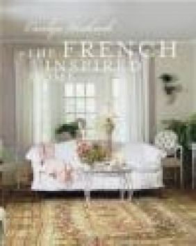 The French Inspired Home Carolyn Westbrook