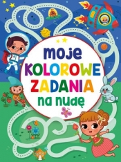 Moje kolorowe zadania na nudę - Opracowanie zbiorowe