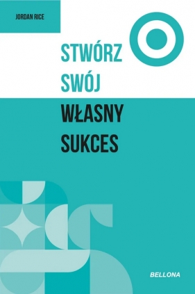 Stwórz swój własny sukces - Jordan Rice