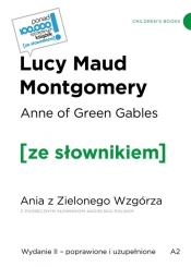 Anne of Green Gables / Ania z Zielonego Wzgórza z podręcznym słownikiem angielsko-polskim - Lucy Maud Montgomery