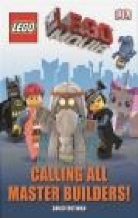 The Lego Movie Calling All Master Builders!