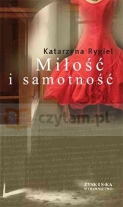 Miłość i samotność - Katarzyna Rygiel