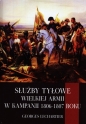 Służby tyłowe Wielkiej Armii w kampanii 1806-1807 roku - Georges Lechartier