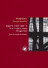 Eliot?s Christianity in a Contemporary Perspective From Hindsight to Insight Grzegorzewska Małgorzata