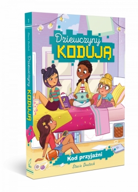 Dziewczyny kodują. Kod przyjaźni - Stacia Deutsch