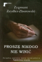 Proszę nikogo nie winić - Zygmunt Zeydler-Zborowski