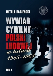 Wywiad cywilny Polski Ludowej w latach 1945-1961 Tom 1-2 - Witold Bagieński