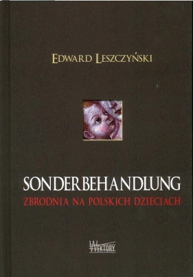 Sonderbehandlung - Edward Leszczyński