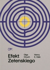 Efekt Zełenskiego - Onuch Olga, Hale Henry E.