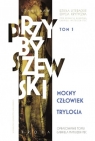 Trylogia. Mocny człowiek Dzieła literackie. Edycja krytyczna. Tom 5 Stanisław M. Przybyszewski