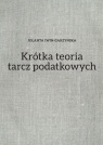 Krótka teoria tarcz podatkowych Jolanta Iwin-Garzyńska
