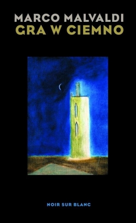 Gra w ciemno - Marco Malvaldi