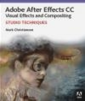 Adobe After Effects CC Visual Effects and Compositing Studio Techniques