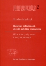 Nieletni, młodociani, dorośli zabójcy i mordercy Monografie Majchrzyk Zdzisław