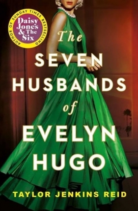 Seven Husbands of Evelyn Hugo - Jenkins Reid Taylor