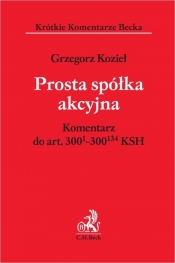 Prosta spółka akcyjna. Komentarz do art. 300(1) - 300(134) KSH