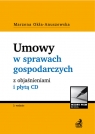 Umowy w sprawach gospodarczych z objaśnieniami i płytą CD Okła-Anuszewska Marzena