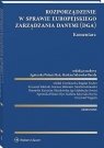 Rozporządzenie w sprawie europejskiego zarządzania danymi. Komentarz Michał Czerniawski, Krzysztof Izdebski, Marlena Sakowska-Baryła, Agnieszka Piskorz-Ryń, Dominika Kuźnicka-Błaszkowska, Krzysztof Wygoda, Iga Małobęcka-Szwast, Mariusz Jabłoński, Bogdan Fischer, Natalia Kohtamäki
