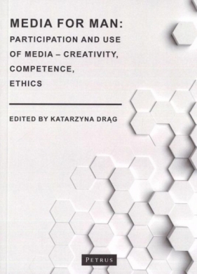 Media for Man: Participation and use od media - Katarzyna Drąg