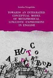 Towards an integrated conceptual model of metaphorical linguistic expressions in English
