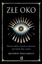 Złe Oko. Skuteczne zaklęcia i rytuały na odwracanie złych plotek, klątw i uroków - Antonio Pagliarulo