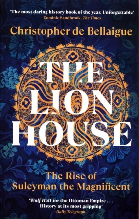 The Lion House - Bellaigue Christopher