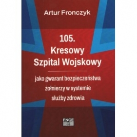 105 Kresowy Szpital Wojskowy - FRONCZYK ARTUR