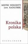 Kronika polska Kadłubek Wincenty