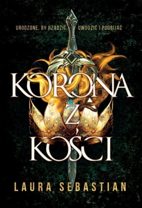 Korona z kości. Tom 1 - Laura Sebastian