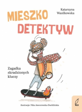 Mieszko Detektyw. Zagadka skradzionych kluczy - Katarzyna Wasilkowska, Nika Jaworowska-Duchlińska