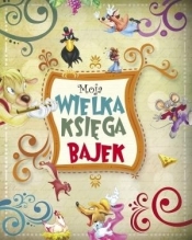 Moja wielka księga bajek (Uszkodzona okładka)