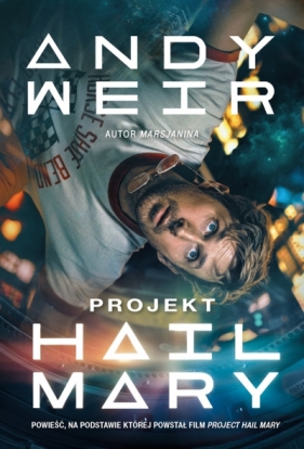 Projekt Hail Mary (okładka filmowa) - Andy Weir