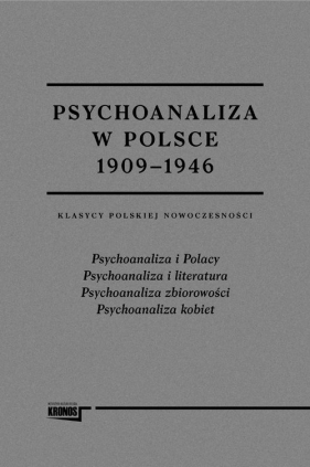 Psychoanaliza w Polsce 1909-1946 Tom 1 i 2