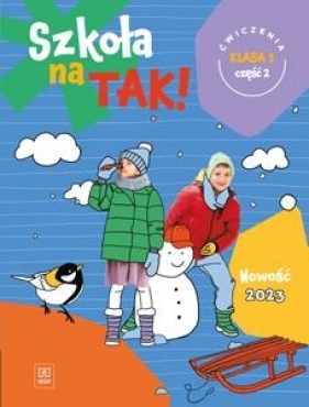 Szkoła na TAK! Karty ćwiczeń. Klasa 1. Część 2 - Opracowanie zbiorowe