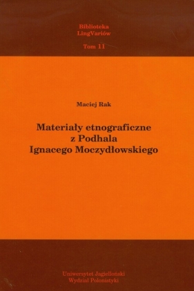 Materiały etnograficzne z Podhala Ignacego Moczydłowskiego Tom 11 - Rak Maciej