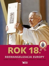 Rok 18 Fotokronika Reewangelizacja Europy - Jan Paweł II