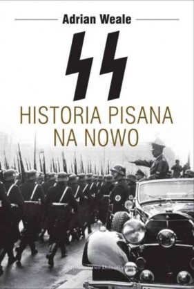 SS Historia pisana na nowo - Weale Adrian