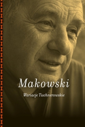 Wariacje Tischnerowskie - Makowski Jarosław<br />