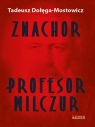 Znachor. Profesor Wilczur Tadeusz Dołęga-Mostowicz