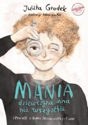 Mania - dziewczyna inna niż wszystkie - Julita Grodek, Katarzyna Fus