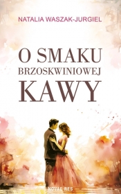 O smaku brzoskwiniowej kawy - Natalia Waszak-Jurgiel