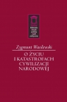 O życiu i katastrofach cywilizacji narodowej Zygmunt Wasilewski