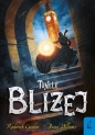 Bliżej. Tunele - Roderick Gordon, Brian Williams
