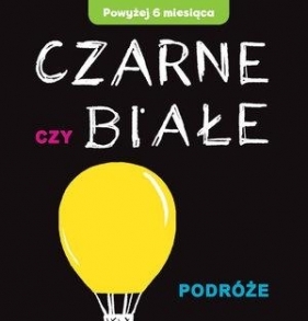 Czarne czy białe Podróże - Opracowanie zbiorowe