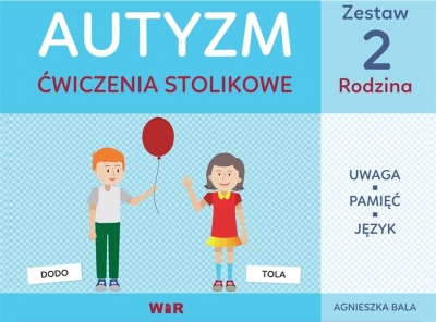 Autyzm. Ćwiczenia stolikowe. Zestaw 2. Rodzina