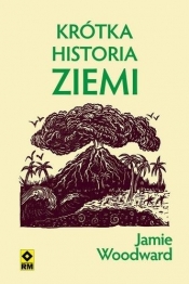 Krótka historia Ziemi - Jamie Woodward