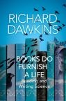 Books do Furnish a Life Reading and Writing Science Richard Dawkins
