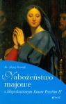 Nabożeństwo majowe z błogosławionym Janem Pawłem II Drożdż Alojzy